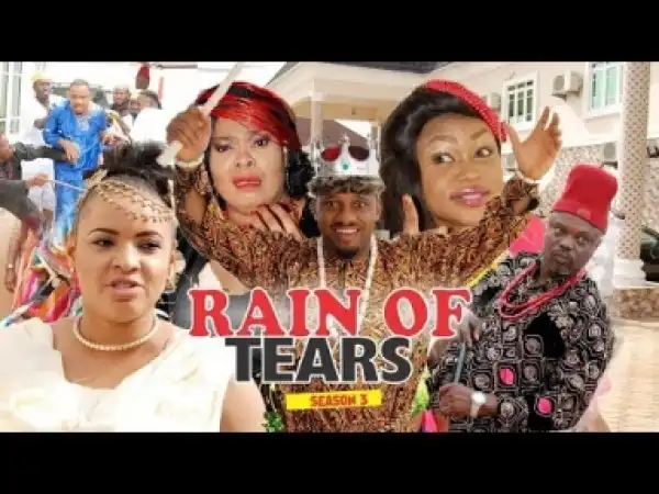 Video: Rain Of Tears (Season 3) - Latest Intriguing 2018 Nigerian Nollywoood Movie